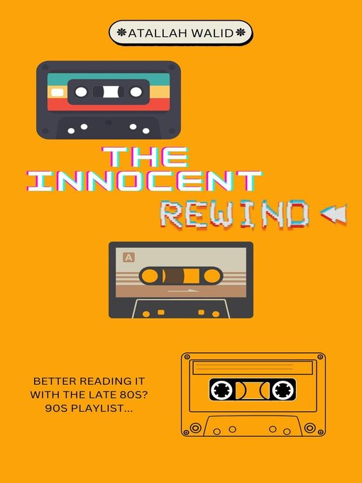 Title details for The Innocent Rewind by Atallah Walid - Available